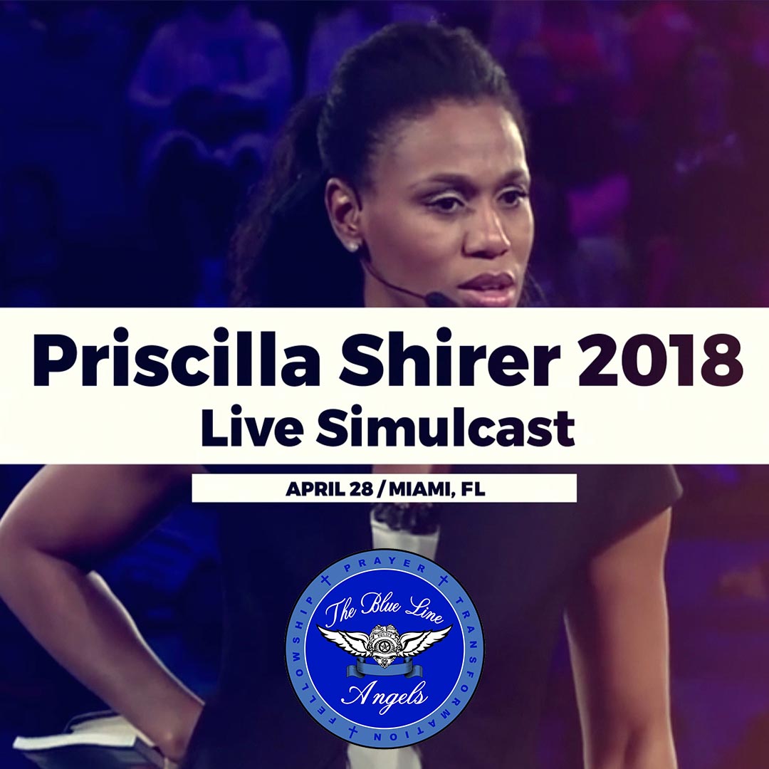 The Blue Line Angels - Priscilla Shirer 2018 Live Simulcast