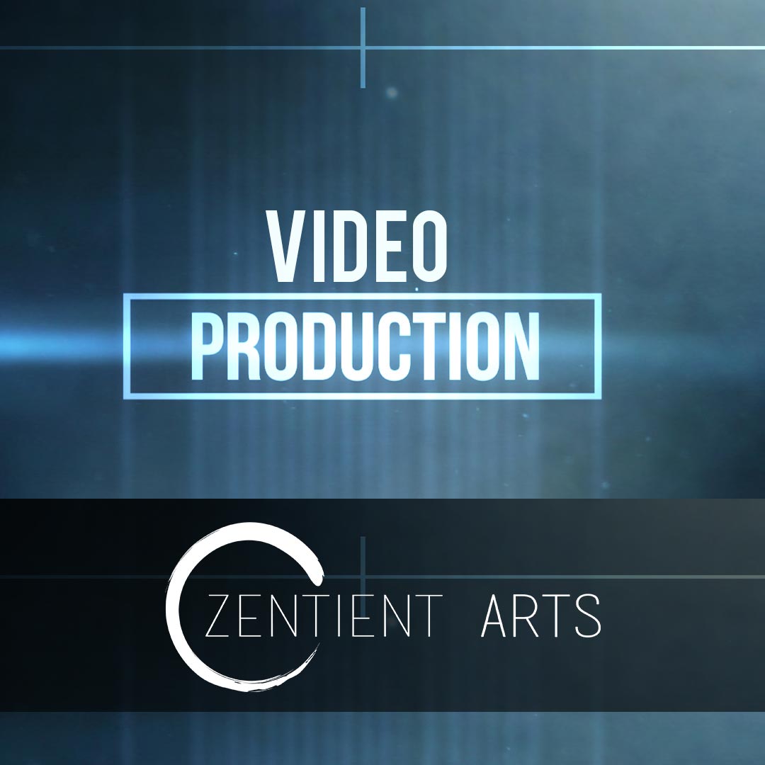Zentient Arts Video Production